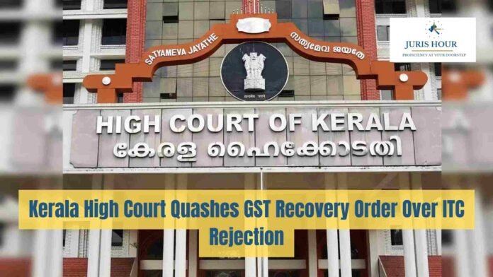 New S. 16(5) Applies Retrospectively: Kerala High Court Quashes GST Recovery Order Over ITC Rejection