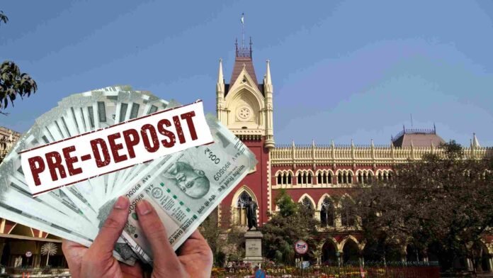 Assessee Can’t Be Compelled to Make Pre-Deposit Where Only Penalty and Interest Are in Dispute: Calcutta HC [READ ORDER]
