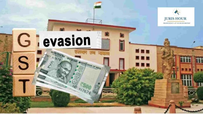 Rajasthan HC Grants Bail to Businessman Accused in Rs. 1,543 Crore GST Evasion Case