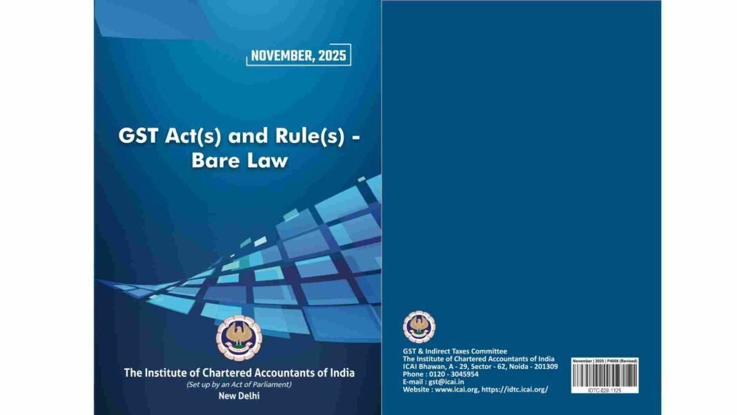ICAI Releases GST Act and Rule – Bare Law [DOWNLOAD NOW]