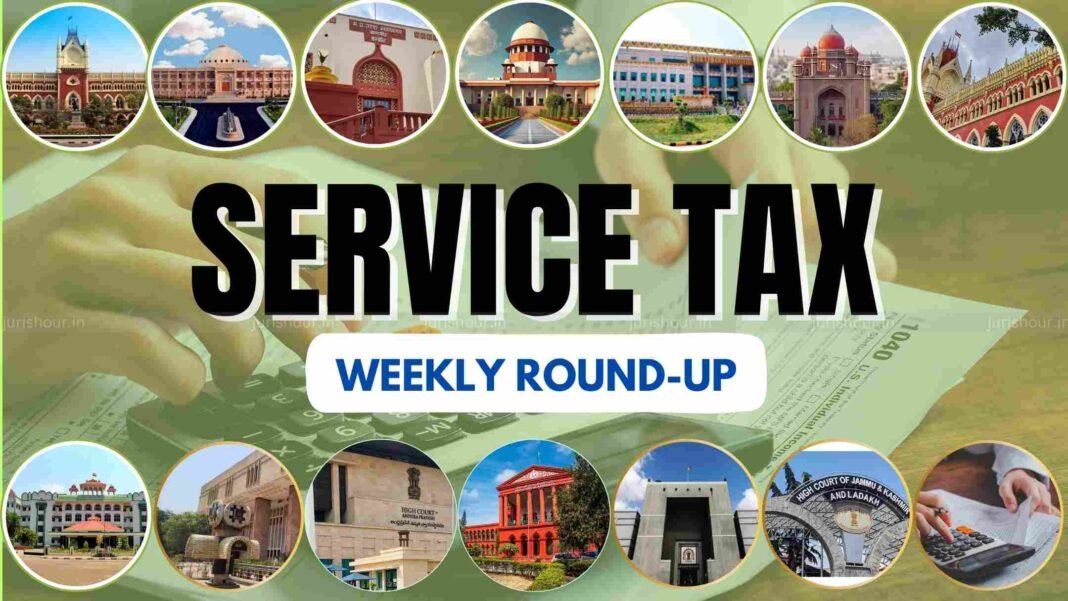 Service Tax Weekly Flashback: 9 To 15 November 2025