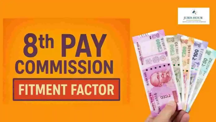 8th Pay Commission Fitment Factor​ - 2026 Update