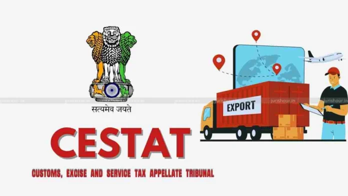 Presumption of Illegal Export Can’t Justify Confiscation: CESTAT Quashes Customs Seizure for Lack of Evidence