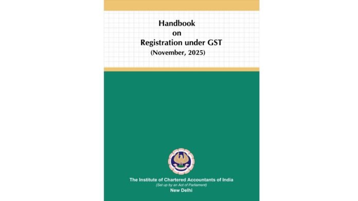 ICAI Issues Handbook On GST Registration Framework