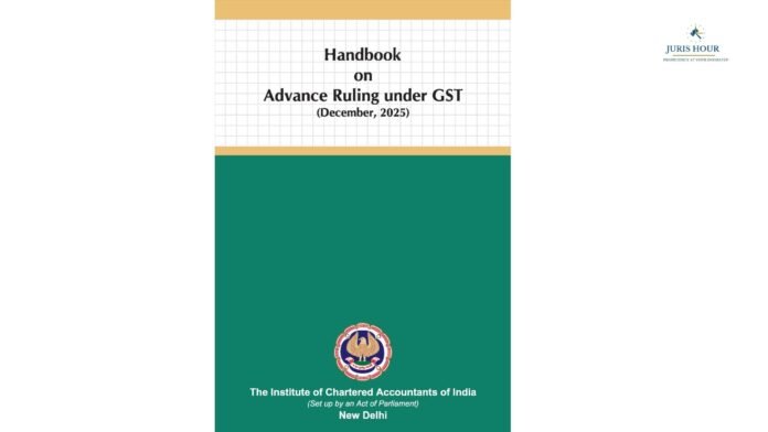 ICAI Issues Handbook on Advance Ruling under GST