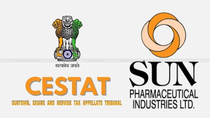 CESTAT Remands Rs. 3.90 Crore Excise Demand Against Sun Pharma Over EOU DTA Sales; Deemed Exports to Be Recounted