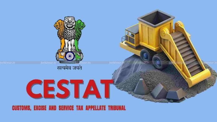 Mining Is ‘Permissible Operation’ Under MOOWR, Quashes Cancellation of Private Bonded Warehouse Licences: CESTAT