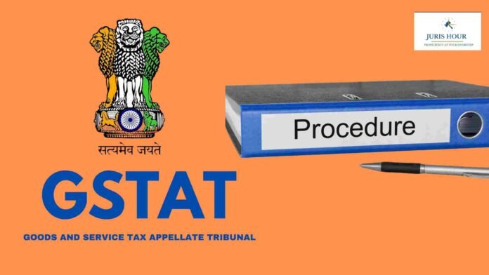 Are You An Advocate Planning To Practice At GSTAT? Know Appeal Filing Process