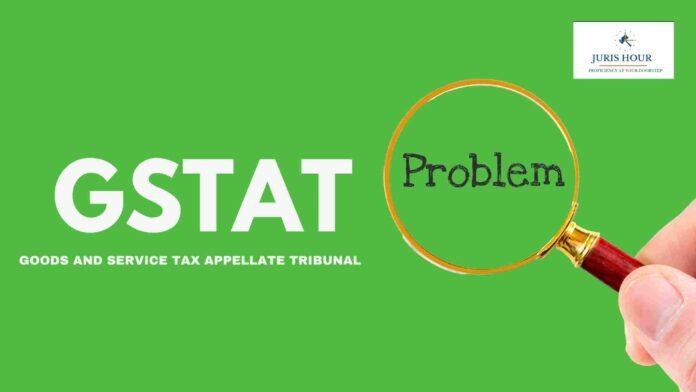 10 Issues That GST Practations Are Facing While Filing Appeal On GSTAT Portal