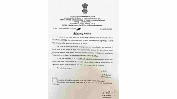 CGST Jamshedpur Advisory Sparks Outrage: Alleged Threat of Vigilance Action Against Adjudicators Raises Alarms Over Quasi-Judicial Independence