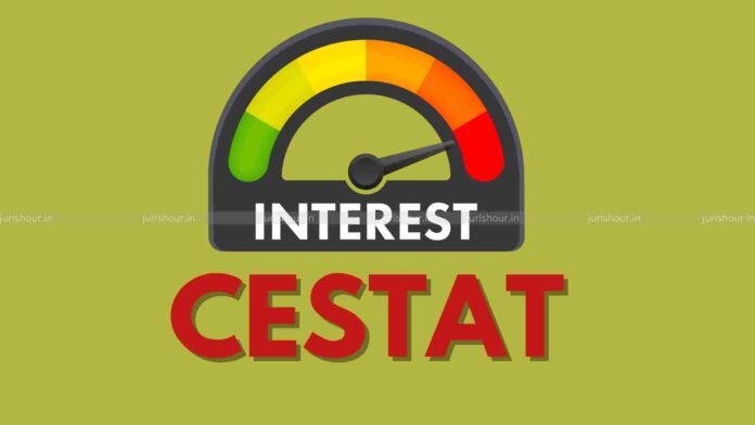 12% Interest On Excise Refund Can’t Be Claimed As A Matter Of Right : CESTAT
