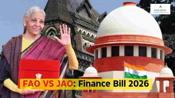 Finance Bill, 2026 Retrospective Clarifications Shape Judicial Course: SC Disposes of Batch of JAO–FAO Cases, Remits Matters to HC