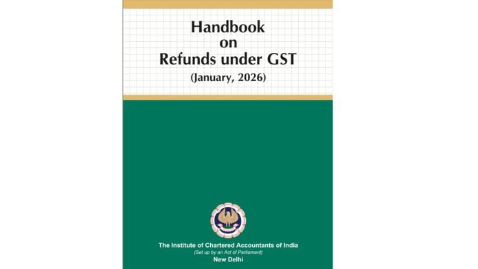 Revised Handbook on GST Refunds Incorporating Amendments Till December 2025: ICAI