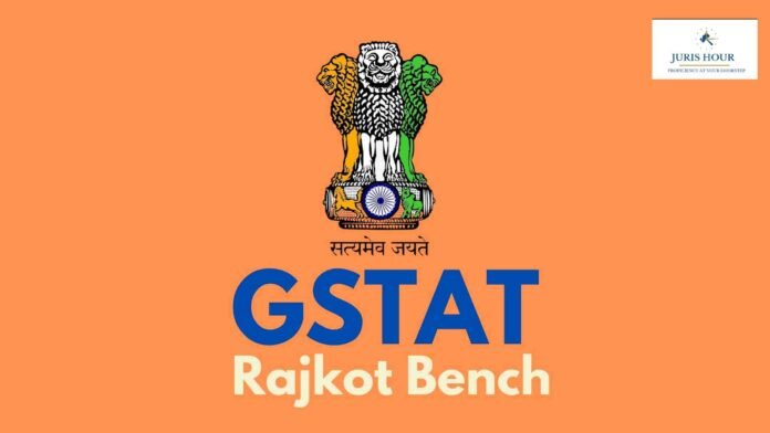 GSTAT Rajkot Bench Becomes Operational