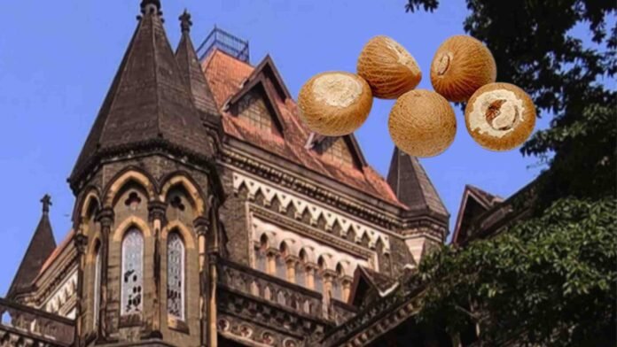 Customs Can’t Override FSSAI Clearance: Bombay High Court Quashes Seizure of Areca Nuts