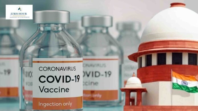 Frame Policy On No-Fault Compensation for Serious Adverse Events After COVID-19 Vaccination: Supreme Court Directs Centre