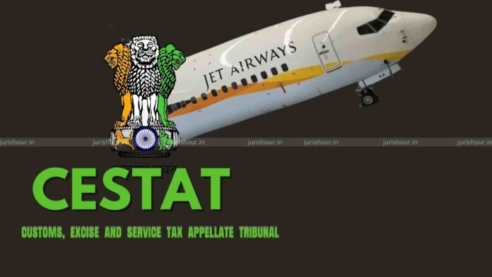 Extended Limitation Not Invocable: CESTAT Quashes Major Demands on Jet Airways While Upholding Limited Service Tax Liability