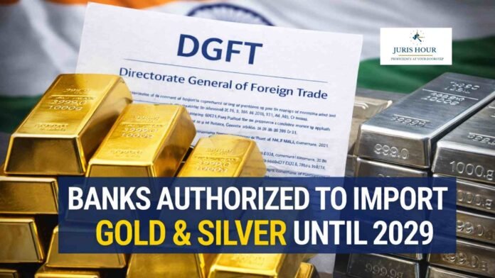 DGFT Updates List of Banks Authorized to Import Gold and Silver Till 2029