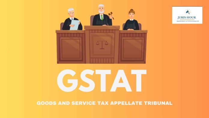 GSTAT Framework: Benches, Jurisdiction, Timelines, and Financial Conditions for Appeals GSTAT Framework: Benches, Jurisdiction, Timelines, and Financial Conditions for Appeals