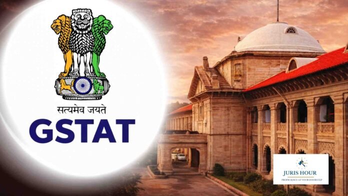 Appeals Before GSTAT Can Be Filled Till June 30, 2026: Allahabad HC
