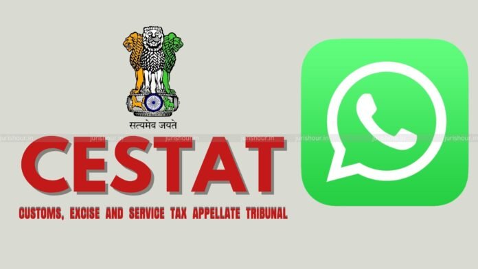 WhatsApp Chats & Hard Disk Data Inadmissible Without S. 138C Certificate: CESTAT Quashes Rs. 10.22 Crore Customs Demand