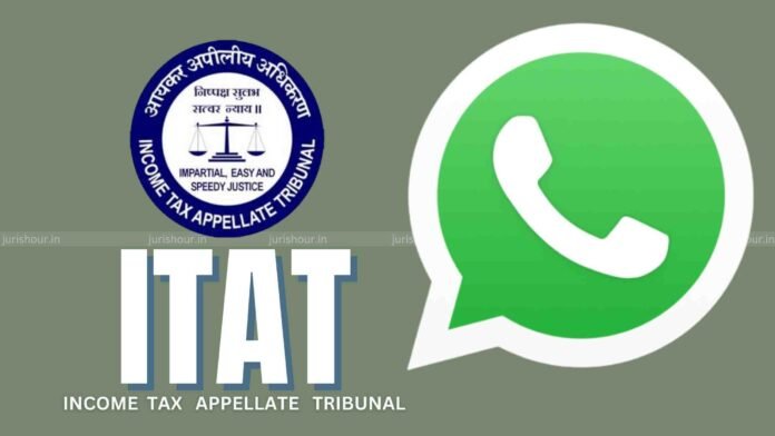 WhatsApp Chats Alone Can’t Prove Bogus Transactions: ITAT Deletes Rs. 89.50 Lakh Addition On Gifts From NRI Father-In-Law