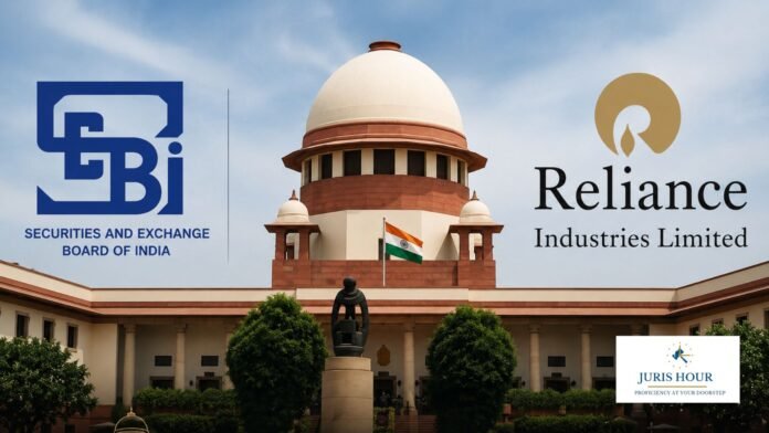 SEBI Supreme court reliance Supreme Court Quashes SEBI’s Rs. 447 Crore Manipulation Finding Against Reliance Industries in RPL Futures Trading Case