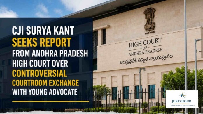CJI Surya Kant Seeks Report From Andhra Pradesh HC Over Courtroom Exchange With Young Advocate