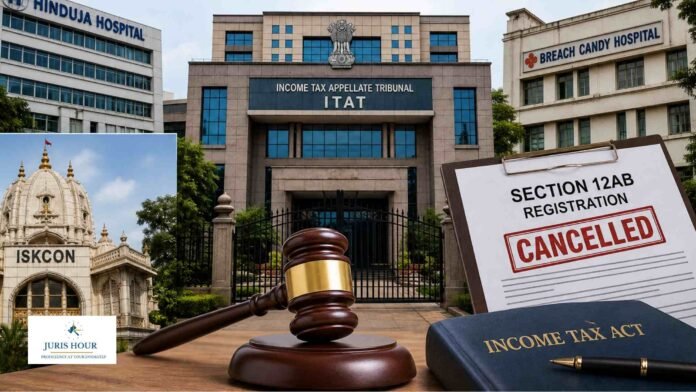Reliance Trust, ISKCON, Hinduja Hospital & Breach Candy Move ITAT Against S. 12AB Cancellation Over ‘Commercial Activity’ Allegations