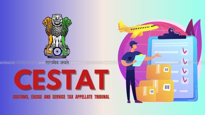 Customs Brokers Can’t Be Penalised When Importer Cleared of Mala Fide Intent: CESTAT