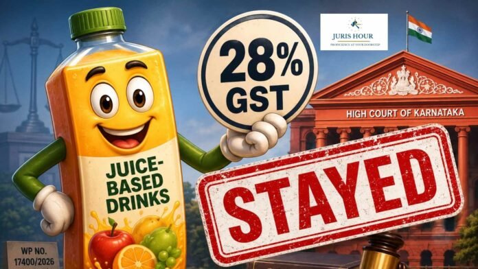 GST Demand Seeking Retrospective 28% Tax Rate on Fruit Juice-Based Drinks Stayed: Karnataka High Court