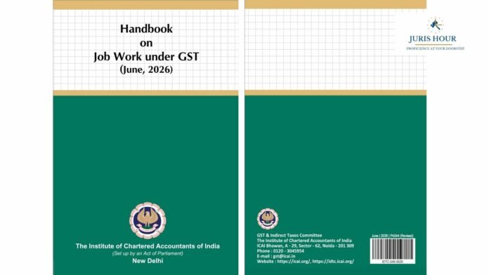 ICAI Releases Revised Handbook on Job Work Under GST