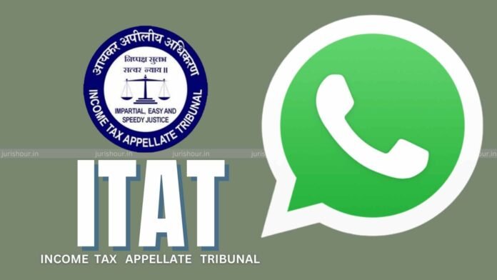 WhatsApp Chats Alone Can’t Justify Tax Additions WhatsApp Chats Alone Can’t Justify Tax Additions: ITAT
