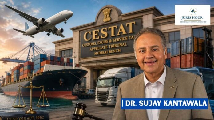 _cestat dr. sujay kantawala Customs Dept. Can’t Indefinitely Suspend Cargo Licence Without Inquiry: CESTAT