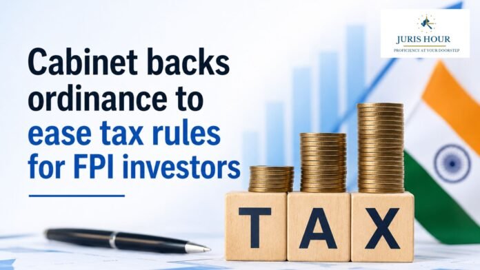 Cabinet Backs Ordinance to Ease Tax Rules for Foreign Investors Amid FPI Outflows