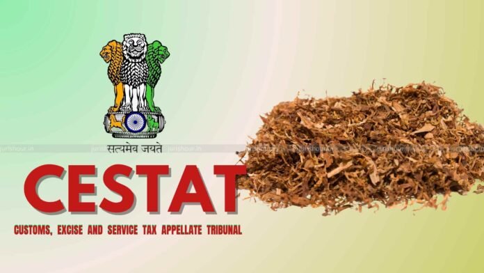 CESTAT Rejects Excise Dept's Bid to Reclassify Nicotine Sulphate as Tobacco Product CESTAT Rejects Excise Dept's Bid to Reclassify Nicotine Sulphate as Tobacco Product