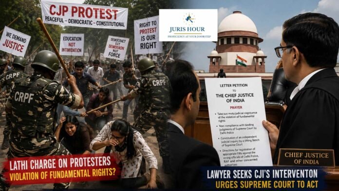 Lawyer Seeks Supreme Court's Intervention Against Delhi Police Over CJP Protest Crackdown; Urges CJI to Take Suo Motu Cognisance Lawyer Seeks Supreme Court's Intervention Against Delhi Police Over CJP Protest Crackdown; Urges CJI to Take Suo Motu Cognisance