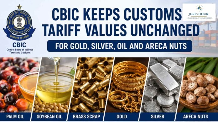 CBIC Keeps Customs Values Unchanged for Gold, Silver, Oil and Areca Nuts CBIC Keeps Customs Values Unchanged for Gold, Silver, Oil and Areca Nuts