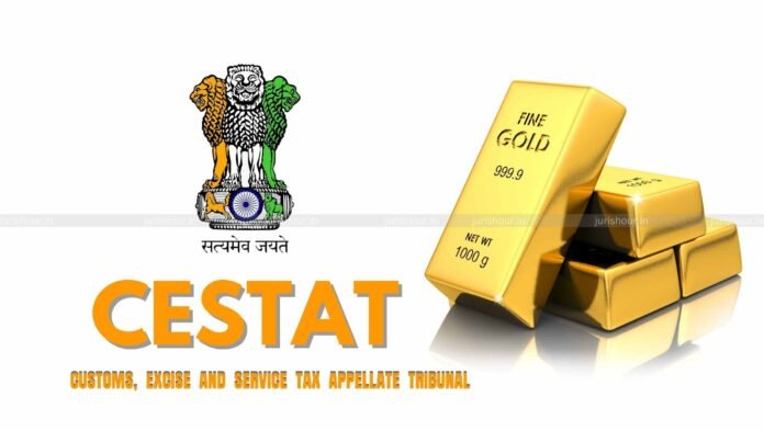 Courier Can’t Be Penalised for Smuggled Gold Concealed Through Ingenious Methods Beyond Ordinary Detection: CESTAT Courier Can’t Be Penalised for Smuggled Gold Concealed Through Ingenious Methods Beyond Ordinary Detection: CESTAT
