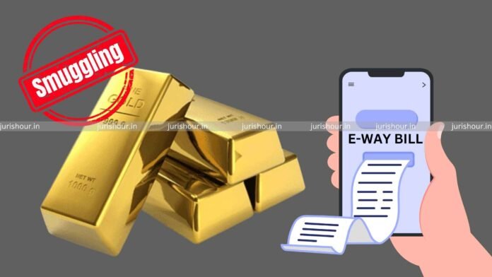 Absence Of E-Way Bill Can’t Establish Gold Smuggling Without Proof Of Foreign Origin: CESTAT Absence Of E-Way Bill Can’t Establish Gold Smuggling Without Proof Of Foreign Origin: CESTAT