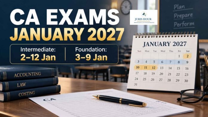 CAI Announces January 2027 CA Intermediate and Foundation Exam Dates; Check Paper Timings