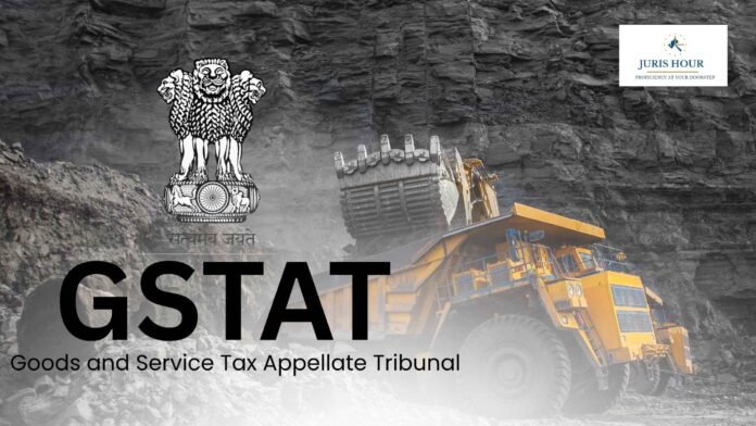 GST Liability Over Mining Royalty: GSTAT Restrains State Benches From Deciding Appeals GST Liability Over Mining Royalty: GSTAT Restrains State Benches From Deciding Appeals
