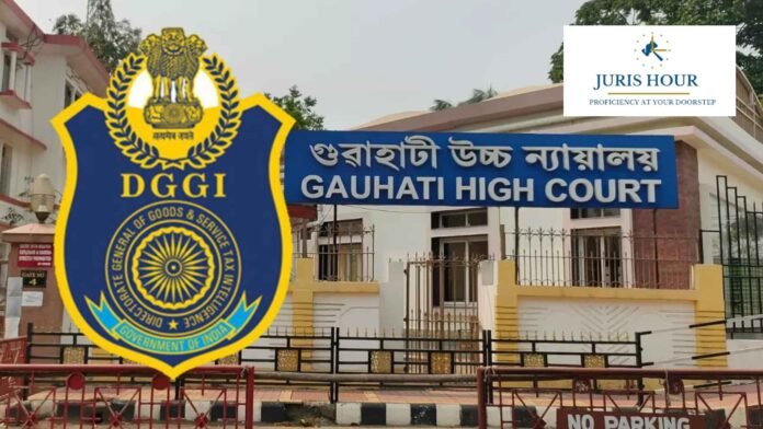 DGGI Guwahati | GST Search-Based Demand Doesn’t Require Prior Return Scrutiny: Gauhati High Court DGGI Guwahati | GST Search-Based Demand Doesn’t Require Prior Return Scrutiny: Gauhati High Court