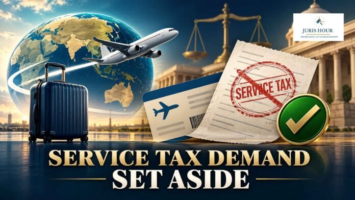 No Service Tax on Outbound Tours, Ticket Reimbursements or Cancellation Charges: CESTAT No Service Tax on Outbound Tours, Ticket Reimbursements or Cancellation Charges: CESTAT
