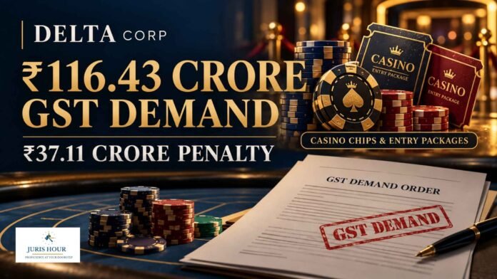 Delta Corp, Subsidiaries Face ₹116.43 Crore GST Demand Over Casino Chips and Entry Packages Delta Corp, Subsidiaries Face ₹116.43 Crore GST Demand Over Casino Chips and Entry Packages
