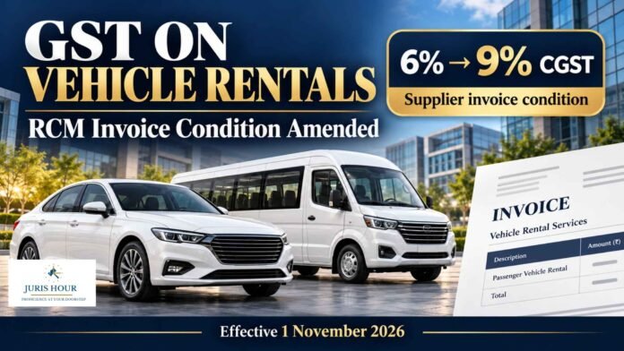 GST Reverse Charge On Passenger Vehicle Rentals: Invoice Condition Changed From 6% To 9% CGST From 1 November, 2026: FinMin GST Reverse Charge On Passenger Vehicle Rentals: Invoice Condition Changed From 6% To 9% CGST From 1 November, 2026: FinMin