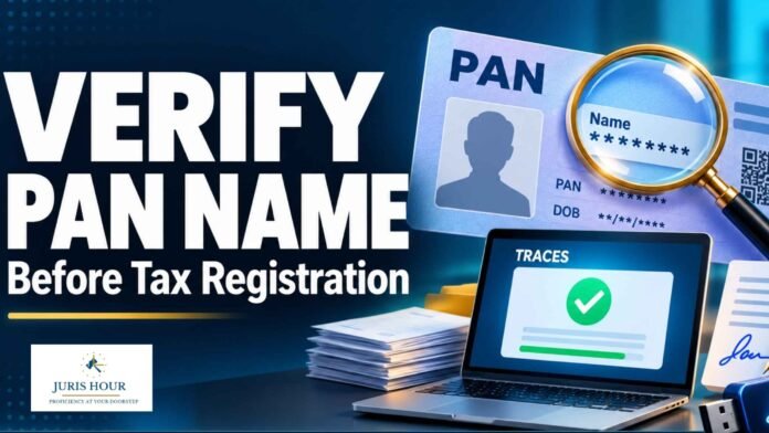 PAN Name Mismatch? TRACES Verification Can Help Before Tax Registration PAN Name Mismatch? TRACES Verification Can Help Before Tax Registration